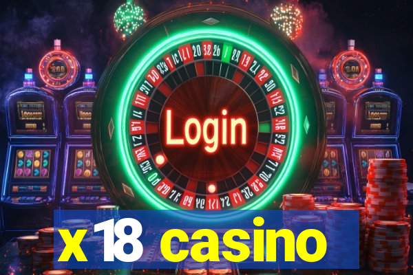 x18 casino